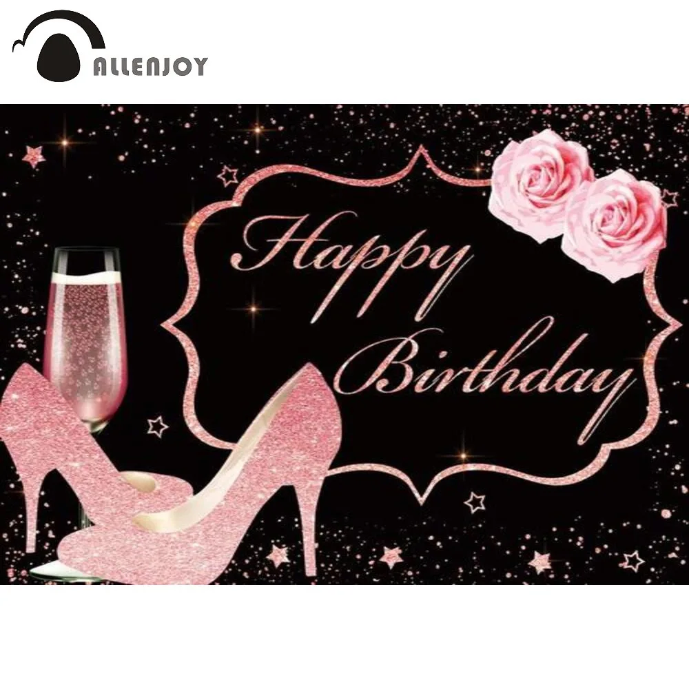 Allenjoy Girl Birthday Party Backdrop Pink Roses Champagne High Heels Glitter Stars Happy Night Wedding Background Photobooth