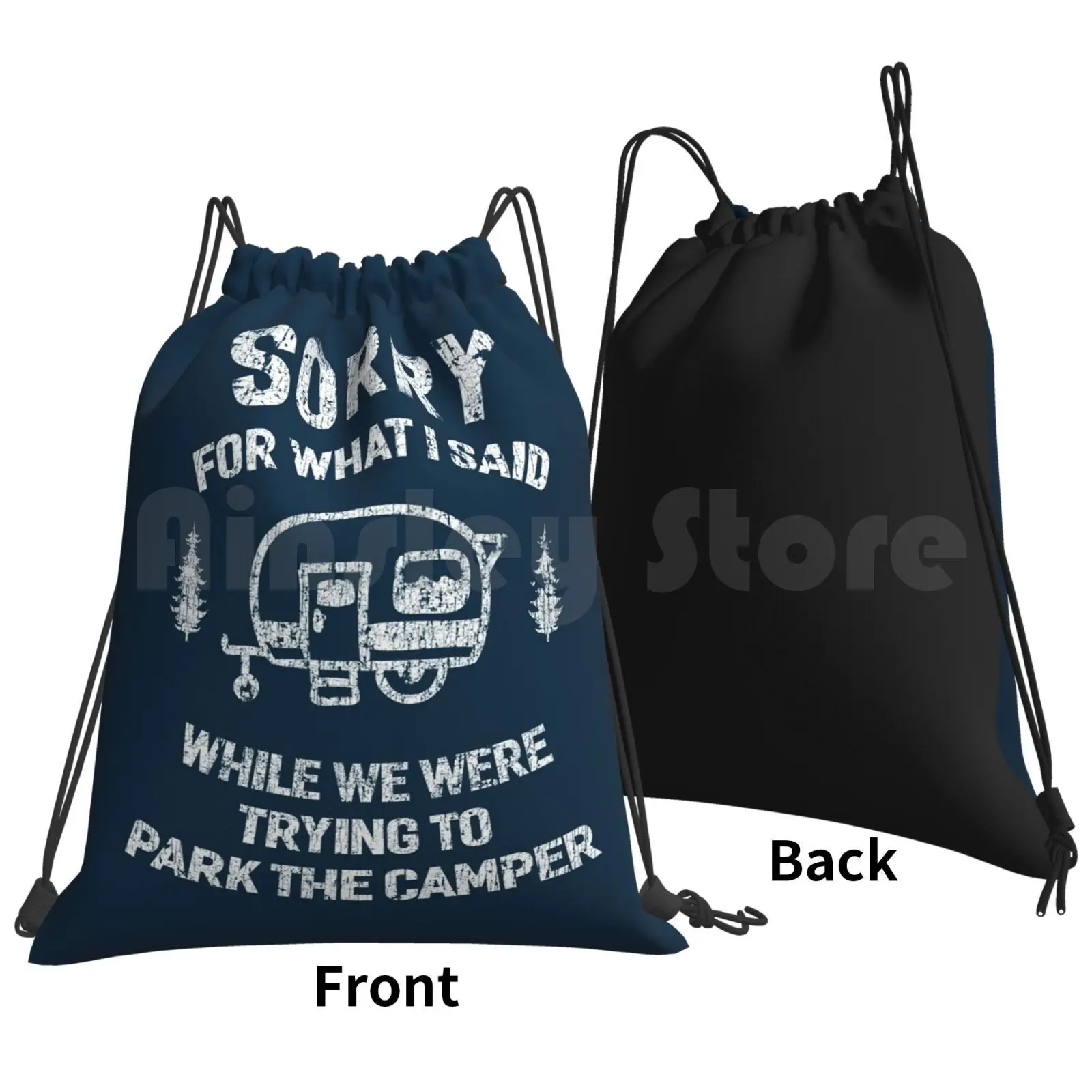 Sorry For What I Said While We Tried To Park The Backpack Drawstring Bag Riding Climbing Gym Bag Sorry For What I Said While