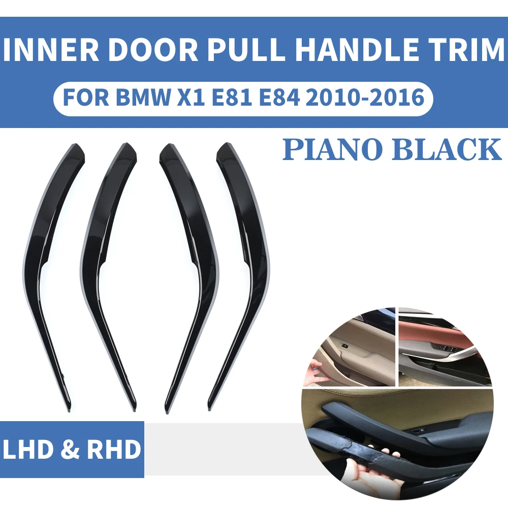 

4PCS/set Piano Black Front Rear Left / Right Car Interior Inner Door Handle Inner Pull Trim Cover Armrest For BMW X1 E84 10-16