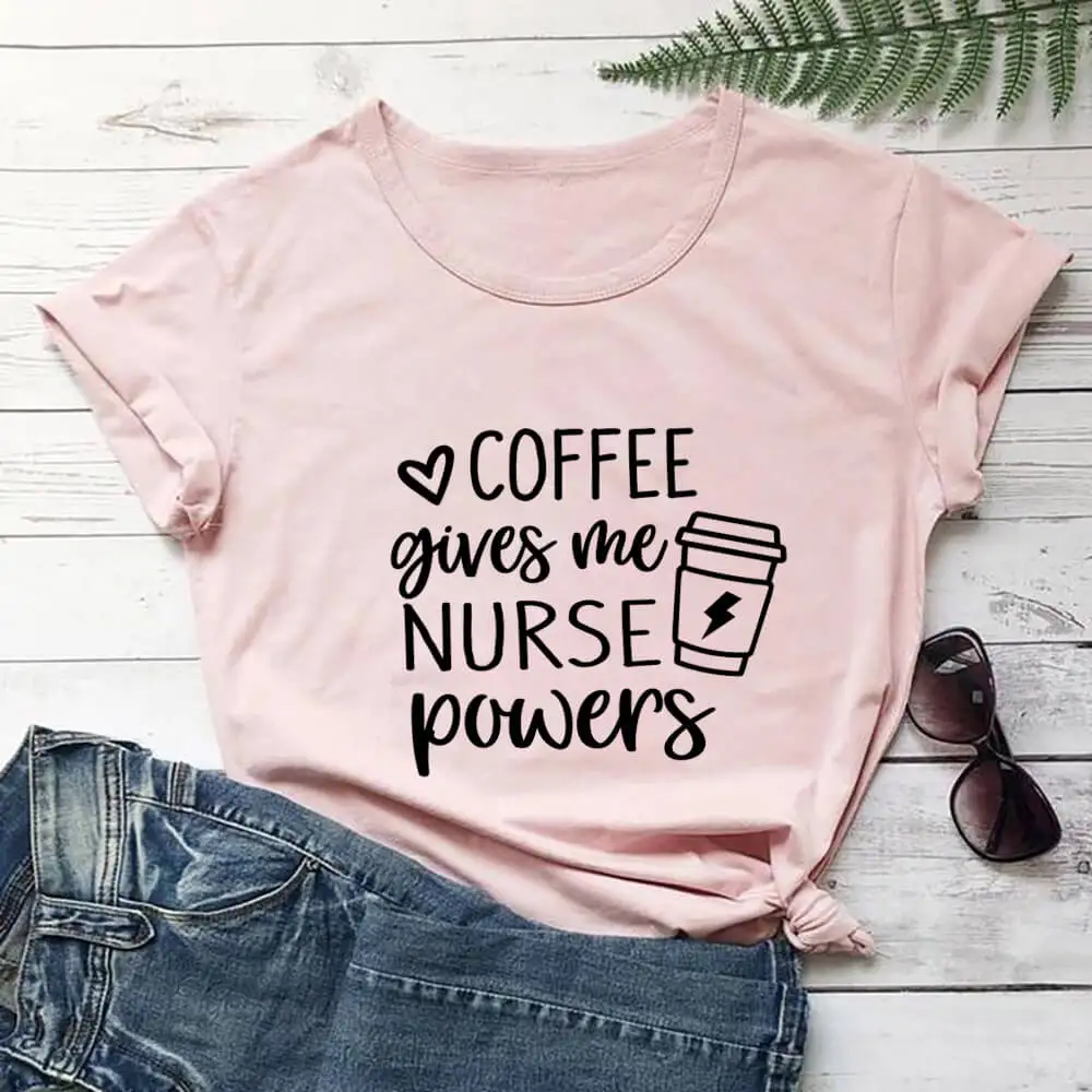 Coffee Gives Me Nurse Powers 100%Cotton Women Tshirt Women Summer Casual Short Sleeve Top Nurse Gift Coffee Lovers Shirt