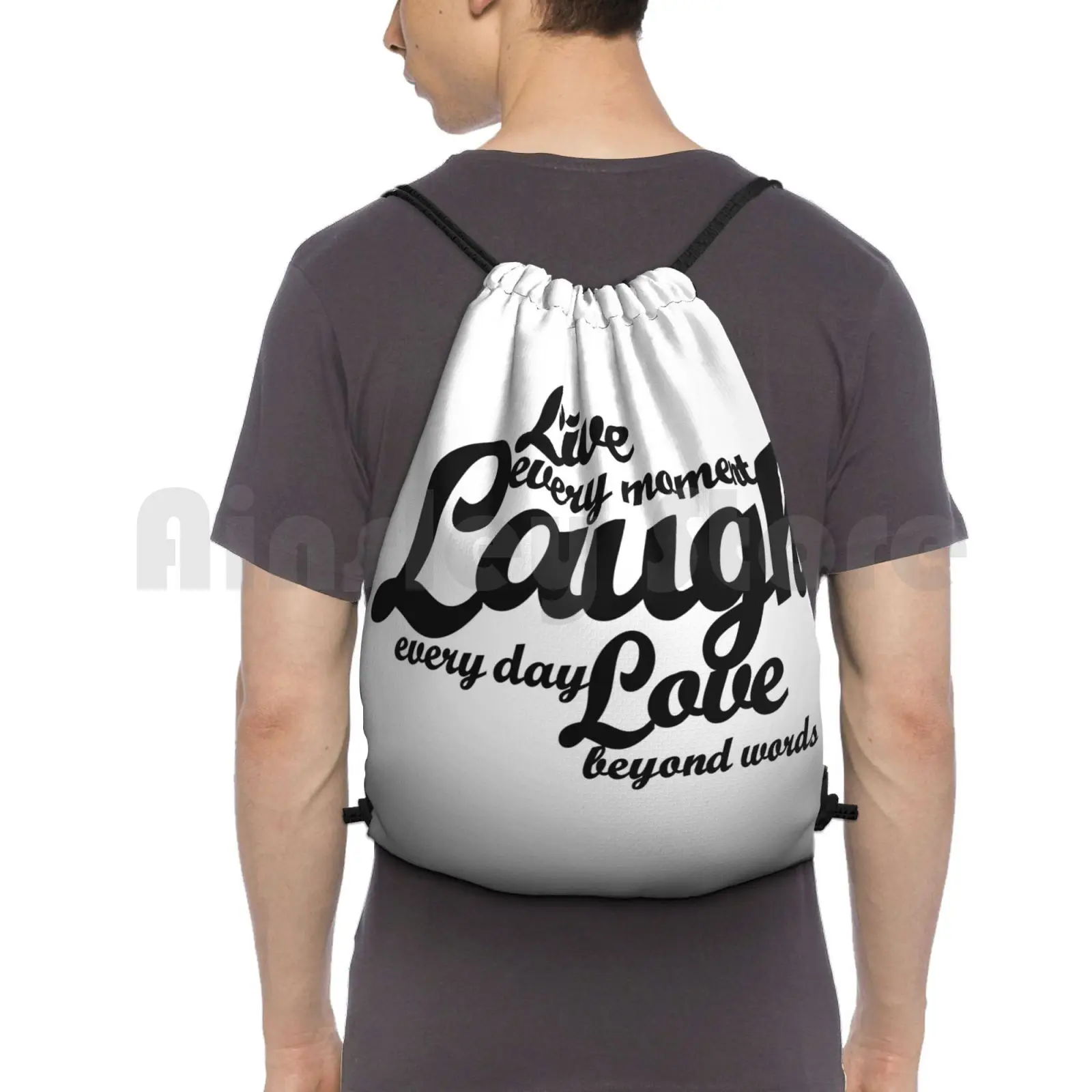 

Live Every Moment Laugh Every Day Love Beyond Words Backpack Drawstring Bags Gym Bag Waterproof Live Laugh Love Live