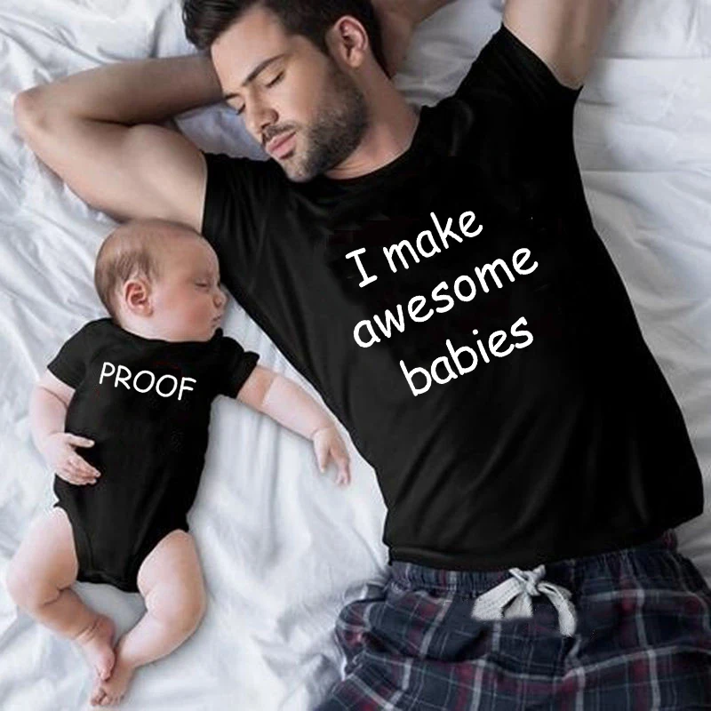 I Make Awesome Babies and Proof Father and Son Daughter Matching Clothes Family Funny Letter Print T Shirts Daddy Baby Bodysuit