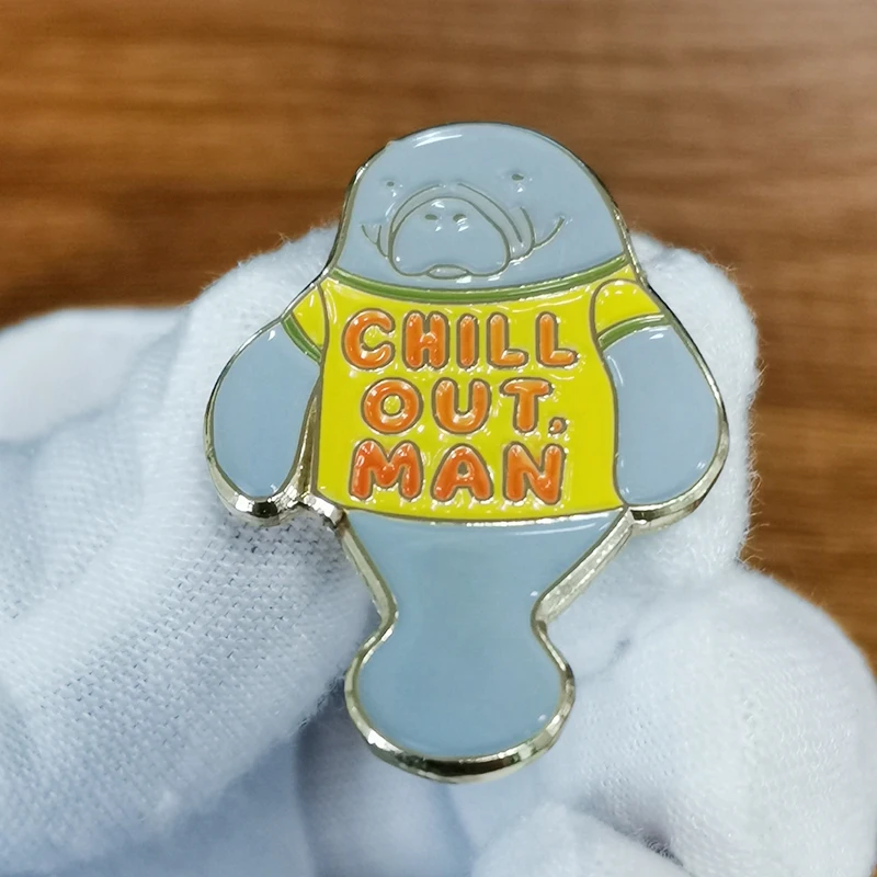 Funny reminder pin Be like a manatee and chill out in style