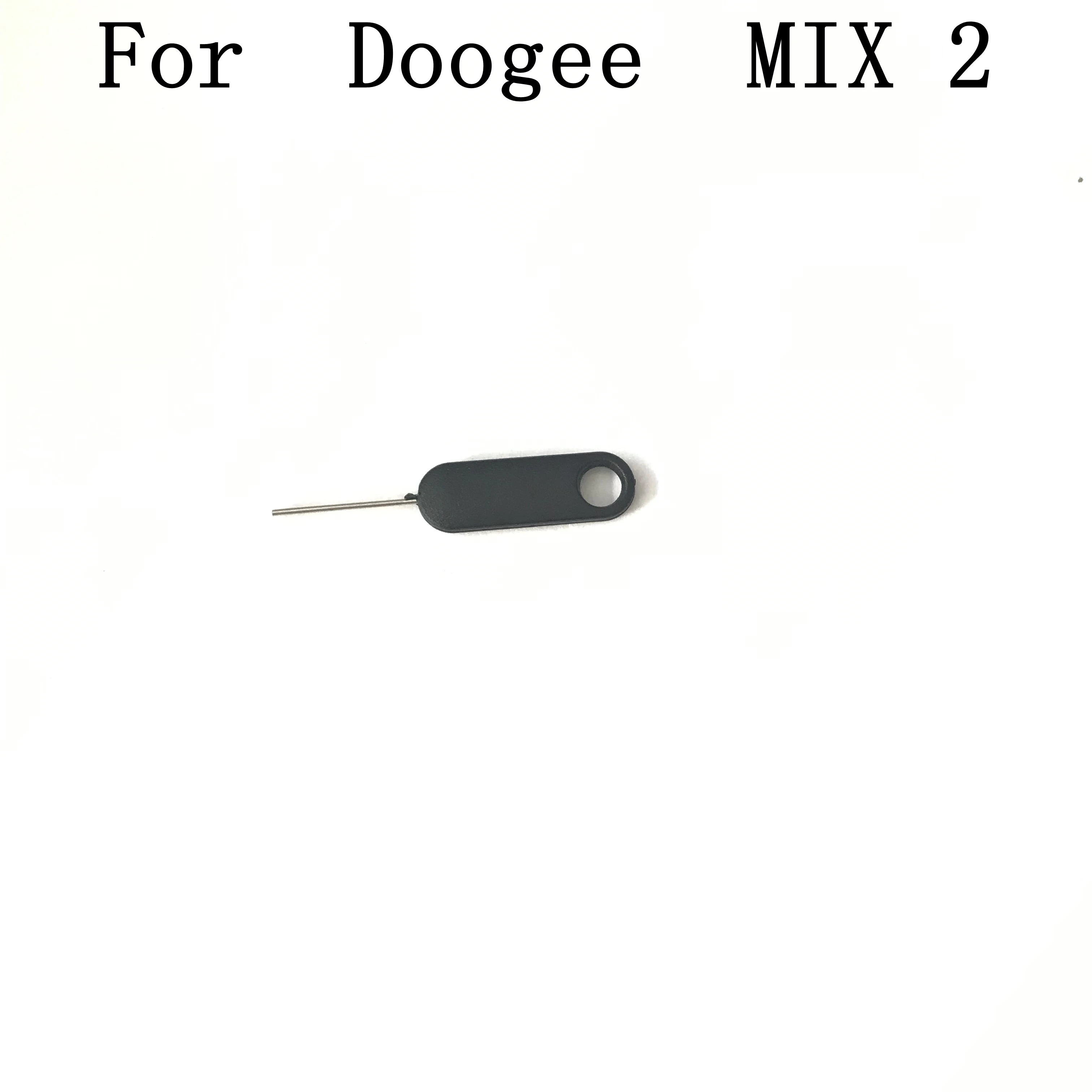 Aguja de manejo de Pin de expulsión de tarjeta SIM para Doogee Mix 2, Original, Helio P25, ocho núcleos, 5,99 pulgadas, FHD, teléfono inteligente