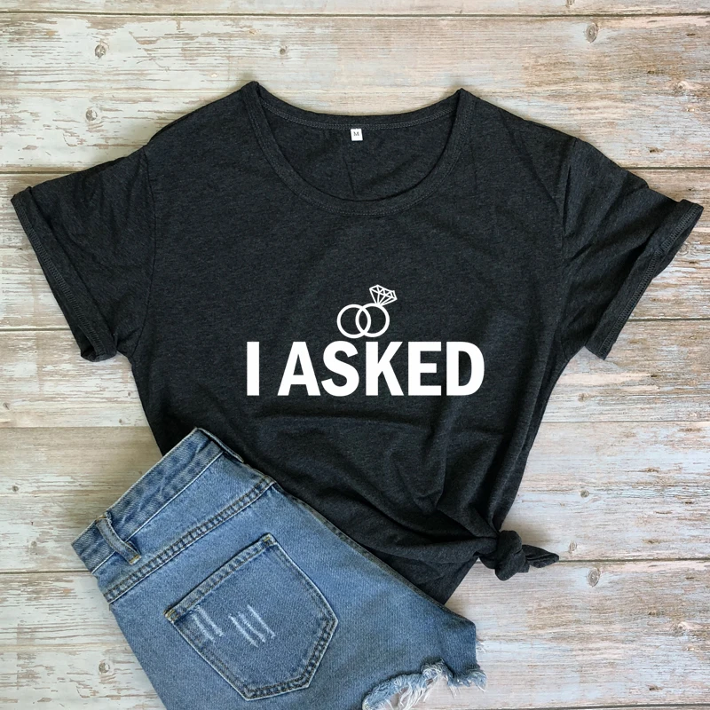 I Asked I Said Yes T-shirt Funny Women Engagement Reveal Tshirt Cute Fiance Fiancee Graphic Tee Shirt Top