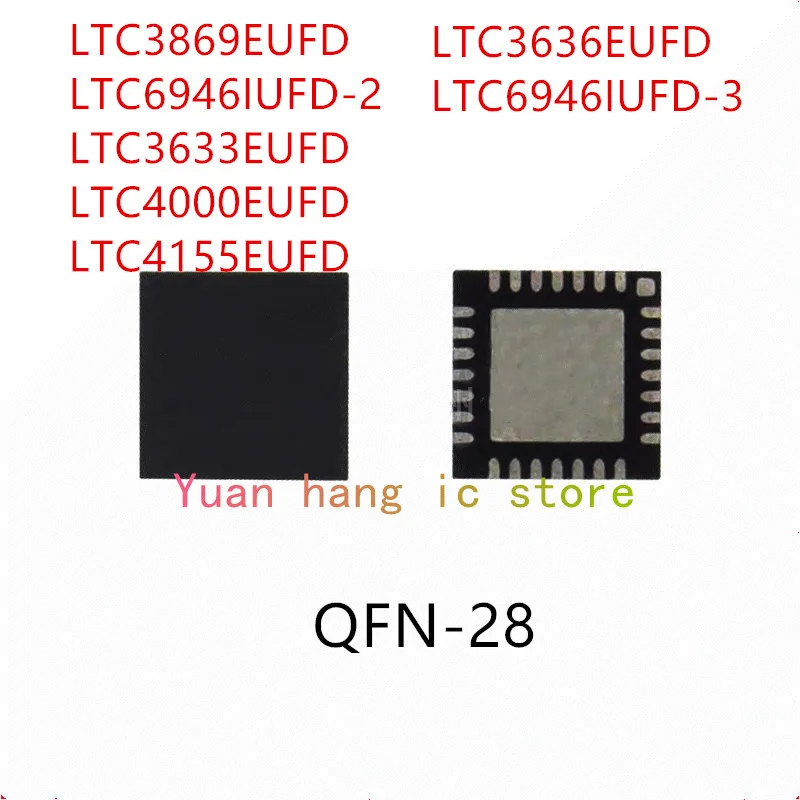 10PCS LTC3869EUFD LTC6946IUFD-2 LTC3633EUFD LTC4000EUFD LTC4155EUFD LTC3636EUFD LTC6946IUFD-3 QFN-28 IC