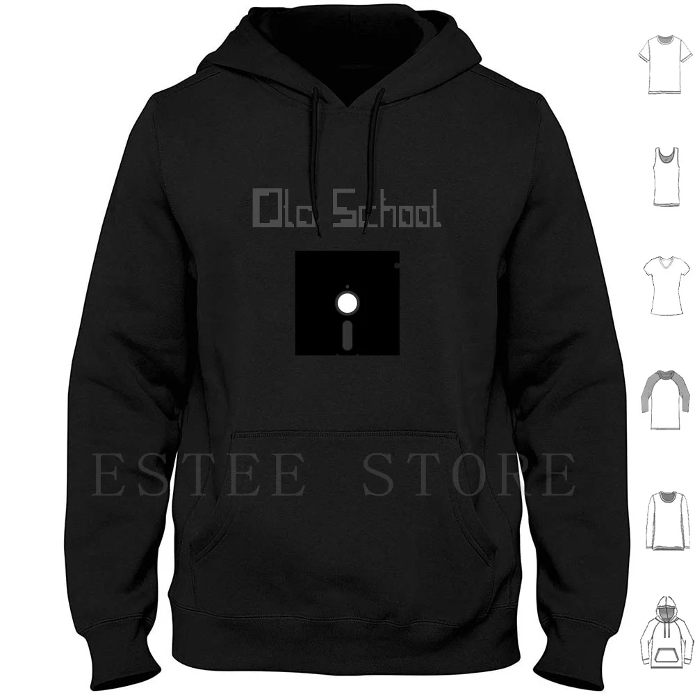 Old School-5.25in Floppy Disk Hoodies Old School Old School Tradition Traditional Old Fashioned Computer Floppy