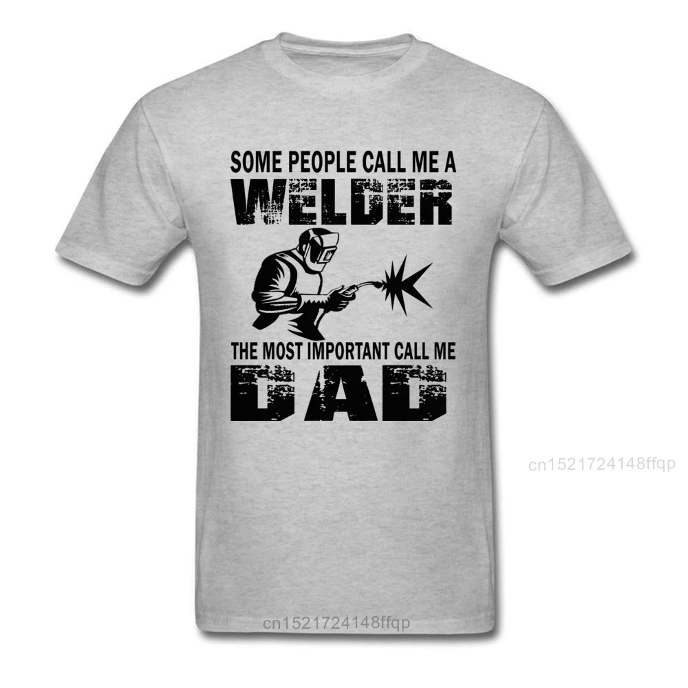 Funny Welder Dad T Shirt Men T-shirt Black Letter Top White Cotton Tee Short Sleeve Clothing Birthday Gift Tshirt Hip Hop