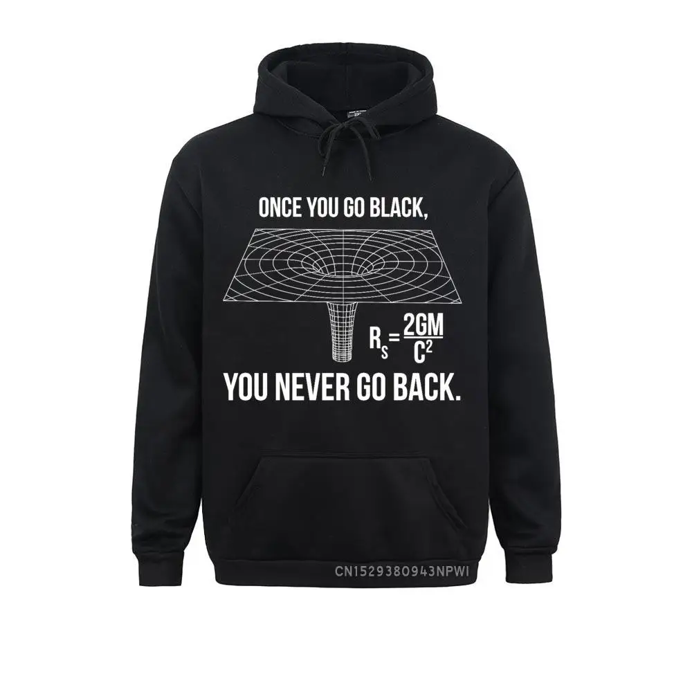 

Science Sportswear Once You Go Black Black Hole Equation Hoodie Men Humor Engineer Astronomy Physics Sweatshirts Swag Hoody