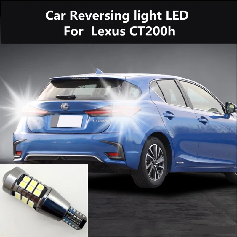 Car Reverse light LED For Lexus CT200h Retreat Assist Lamp Light Refit T15 12W 6000K backup light