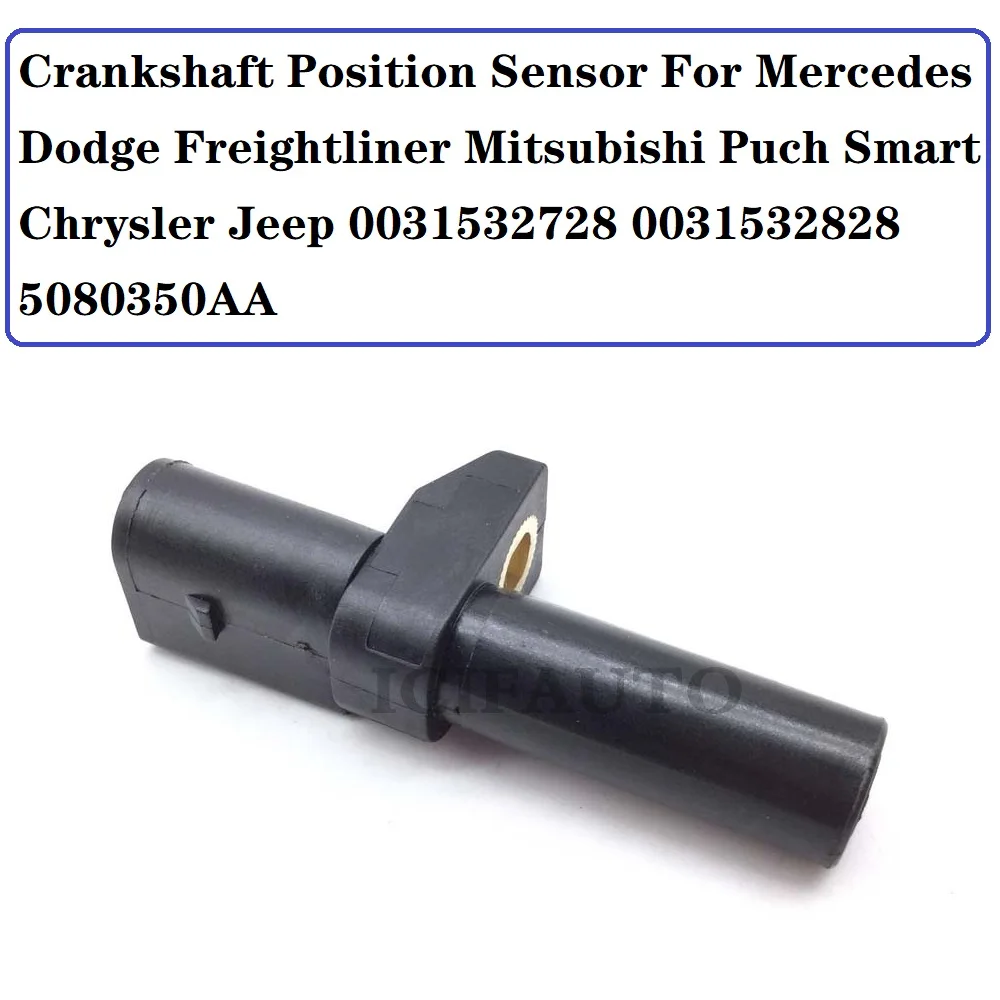 Crankshaft Position Sensor For Mercedes Dodge Freightliner Mitsubishi Puch Smart Chrysler Jeep 0031532728 0031532828 5080350AA