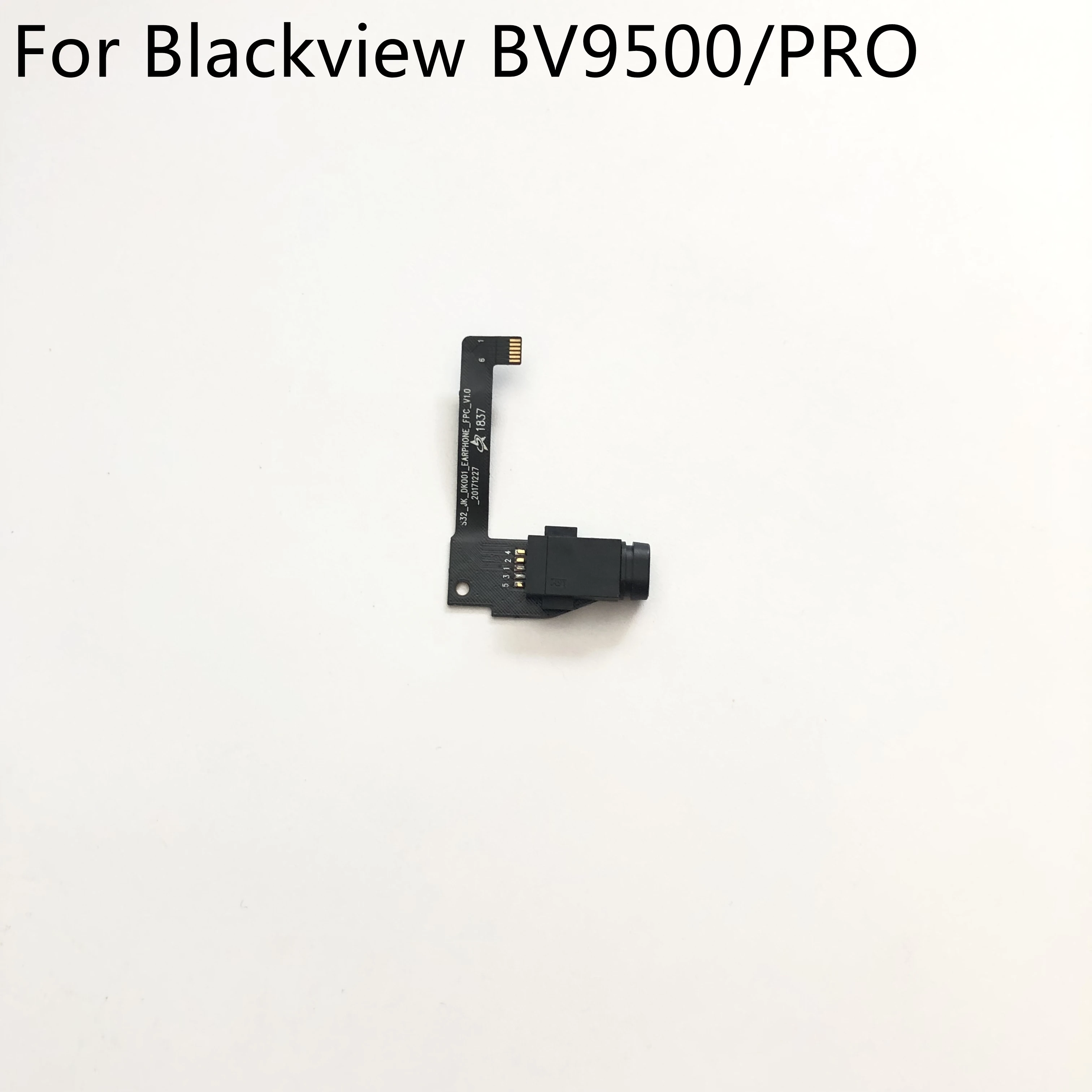 

BLACKVIEW BV9500 New Earphone Jack + FPC For BLACKVIEW BV9500 Pro MT6763T Octa Core 5.7"FHD Free Shipping + Tracking Number