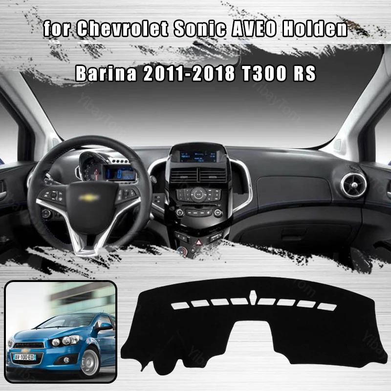 

Car Dashboard Avoid Light Pad Instrument Platform Desk Cover Mat Carpets for Chevrolet Sonic AVEO Holden Barina 2011-18 T300 RS