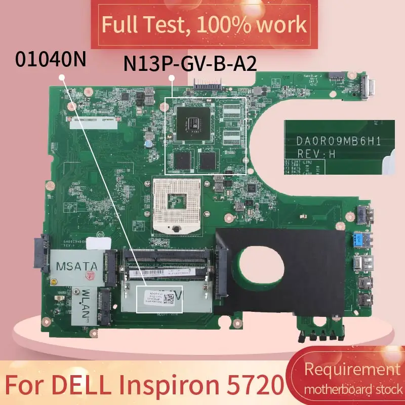 

For DELL Inspiron 5720 01040N DA0R09MB6H1 SLJ8C N13P-GV-B-A2 DDR3 Notebook motherboard Mainboard full test 100% work