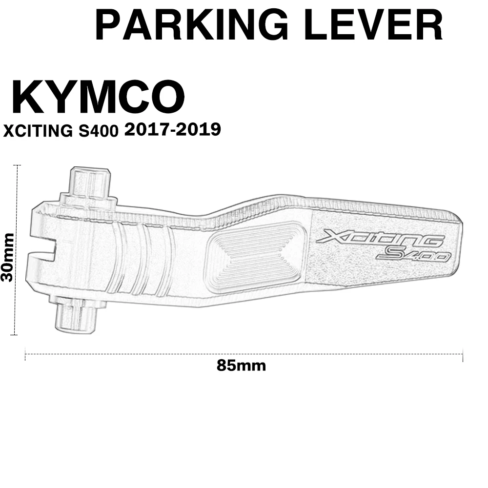 Motorcycle Parking Brake Lever For KYMCO XCITING S400 400S S400i 400 S 400 I 400i XCITINGS400 XCITINGS400i 2017 2018 2019 2020