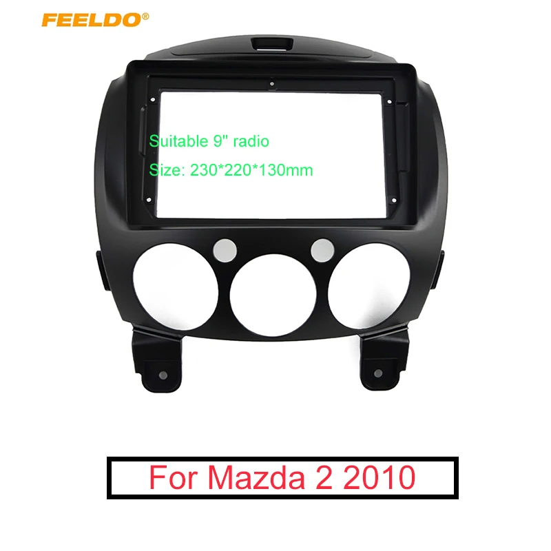 

FEELDO Car Audio Radio 2DIN Fascia Frame Adapter For Mazda 2 9" Big Screen CD/DVD Player Dash Fitting Panel Frame Kit