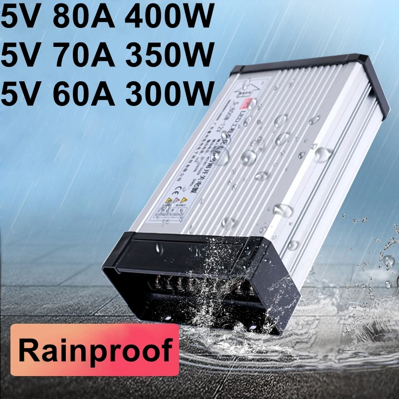 5V 60A 70A 80A Rainproof Switching Power Supply 220V AC to DC Transformer 300W 350W 400W Adapter For LED Strip Light Display