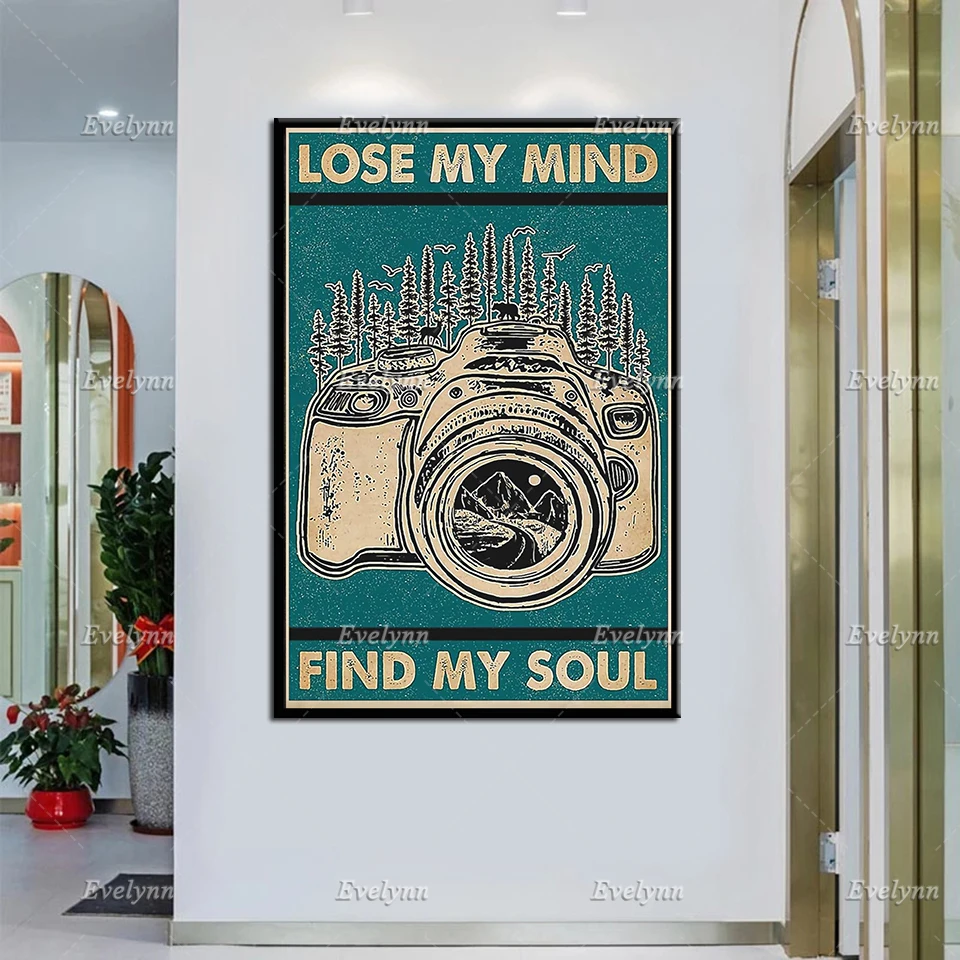 

Lose your mind find your soul Poster, Photographer Wall Art, Photograph Lovers Prints,Into The Mountains Home Decor Canvas Gift