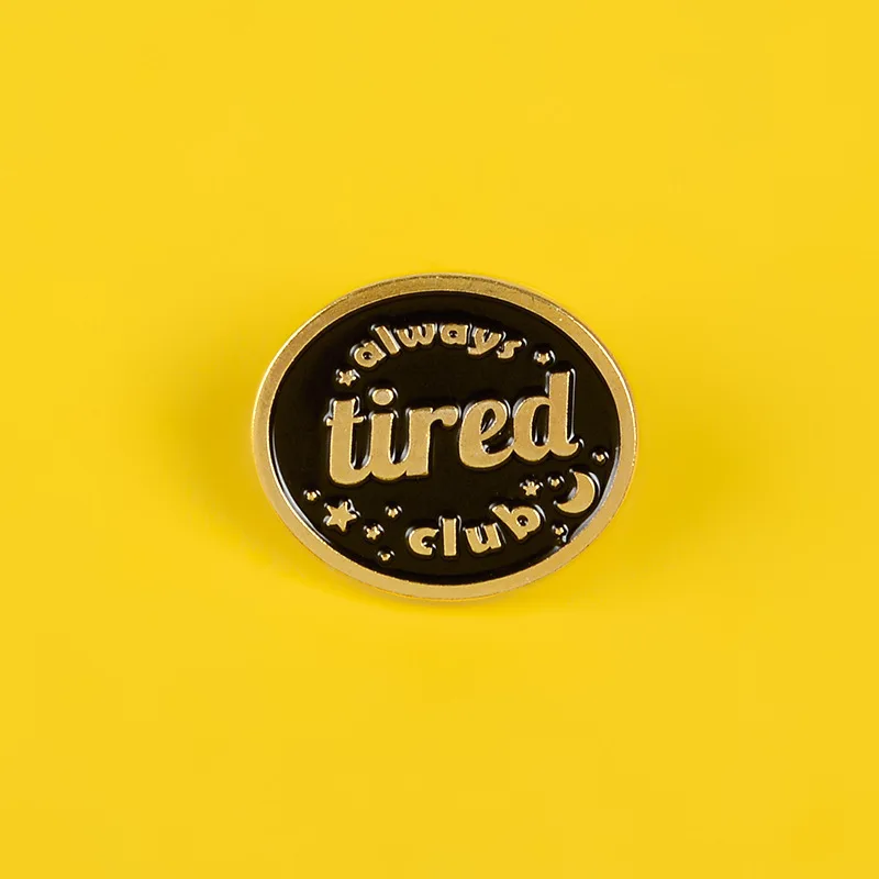 Lazy Badge Punk Vintage Jewelry Gift for Friends Always Tired Club Enamel Pins Brooches for Shirt Lapel Bag