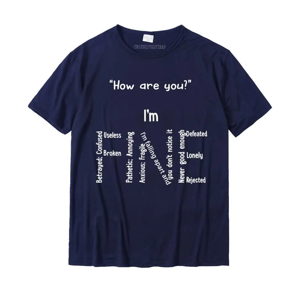 Funny I\'m Fine Depression Mental Health Awareness T-Shirt Short Sleeve T-Shirt Men Casual Tops Tees Cotton T Shirts Normal