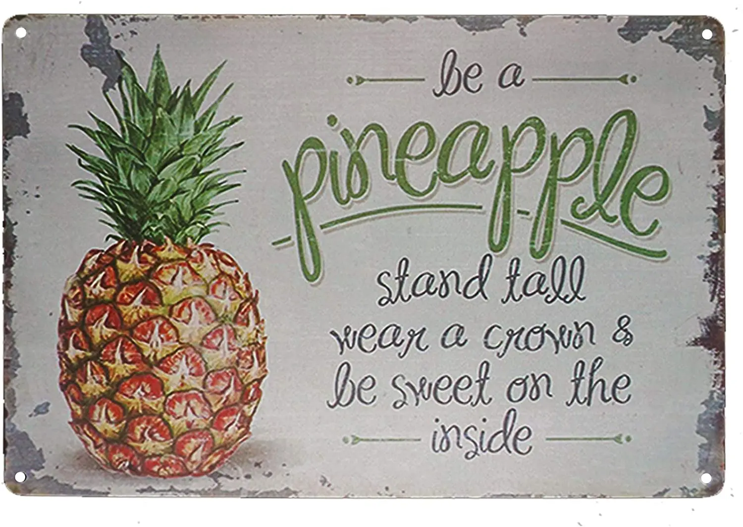 TISOSO Be A Pineapple Stand Tall Wear A Crown Be Sweet On The Inside Metal Tin Sign Vintage Retro Wall Decor Art Size 8