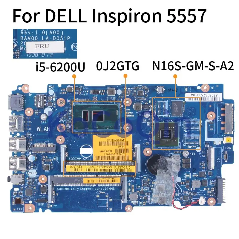 

I5 I7-6th Gen For DELL Inspiron 5557 Notebook Mainboard LA-D051P 0J2GTG SR2EY N16S-GM-S-A2 DDR3 Laptop Motherboard