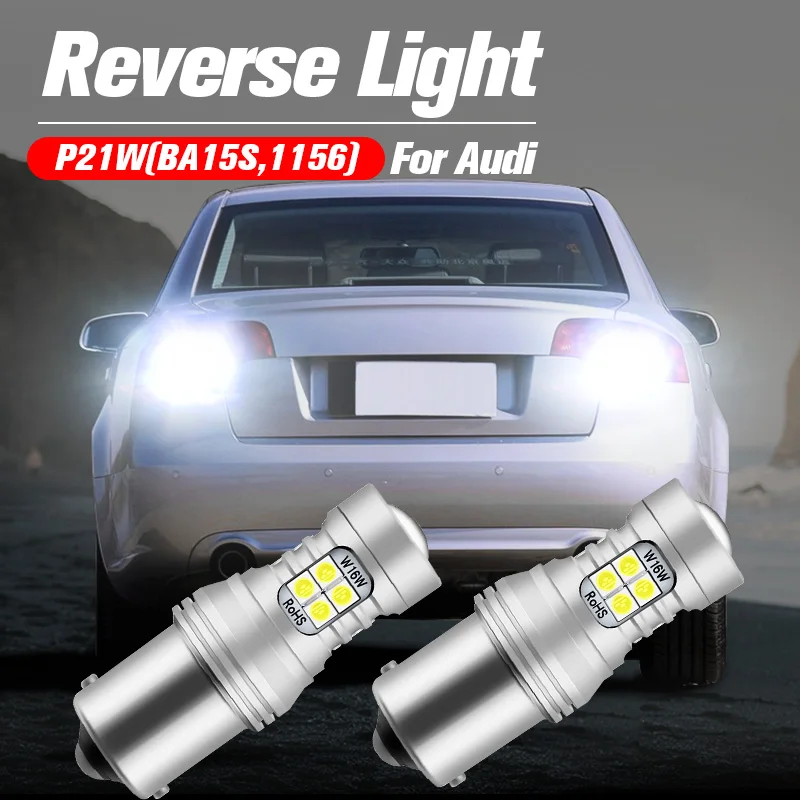 2pcs For Audi A4 B5 B6 A6 8N S6 S8 RS6 RS4 C4 C5 S4 TT LED Reverse Light Blub Backup Lamp P21W BA15S 1156 Canbus No Error