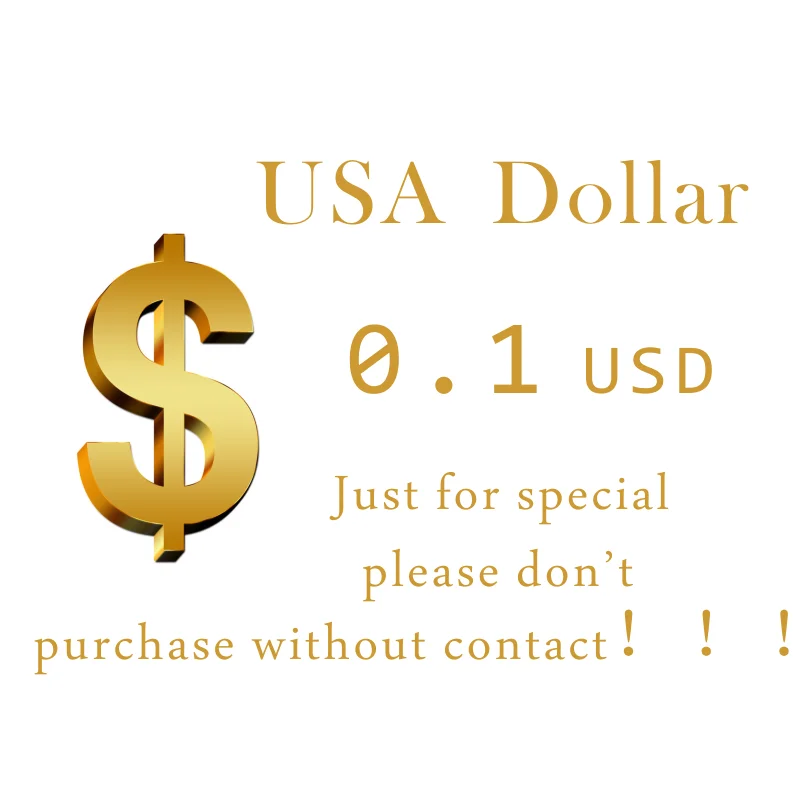 

USD Dollar $0.1,just for special order ,please don't purchase without contact