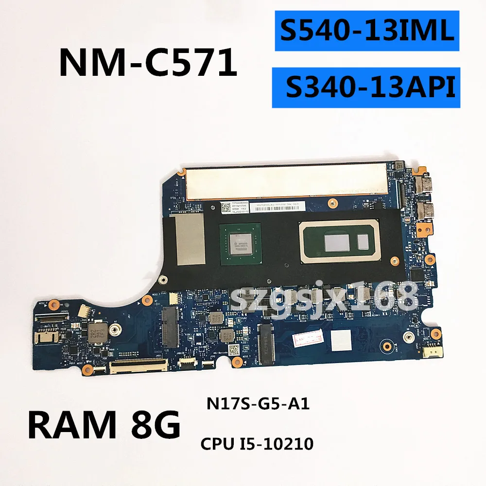 FOR  Lenovo S540-13IML S340-13API  Laptop Motherboard  NM-C571 , CPU I5-10210 Discrete graphics card  MX250 2G RAM8G 100%test