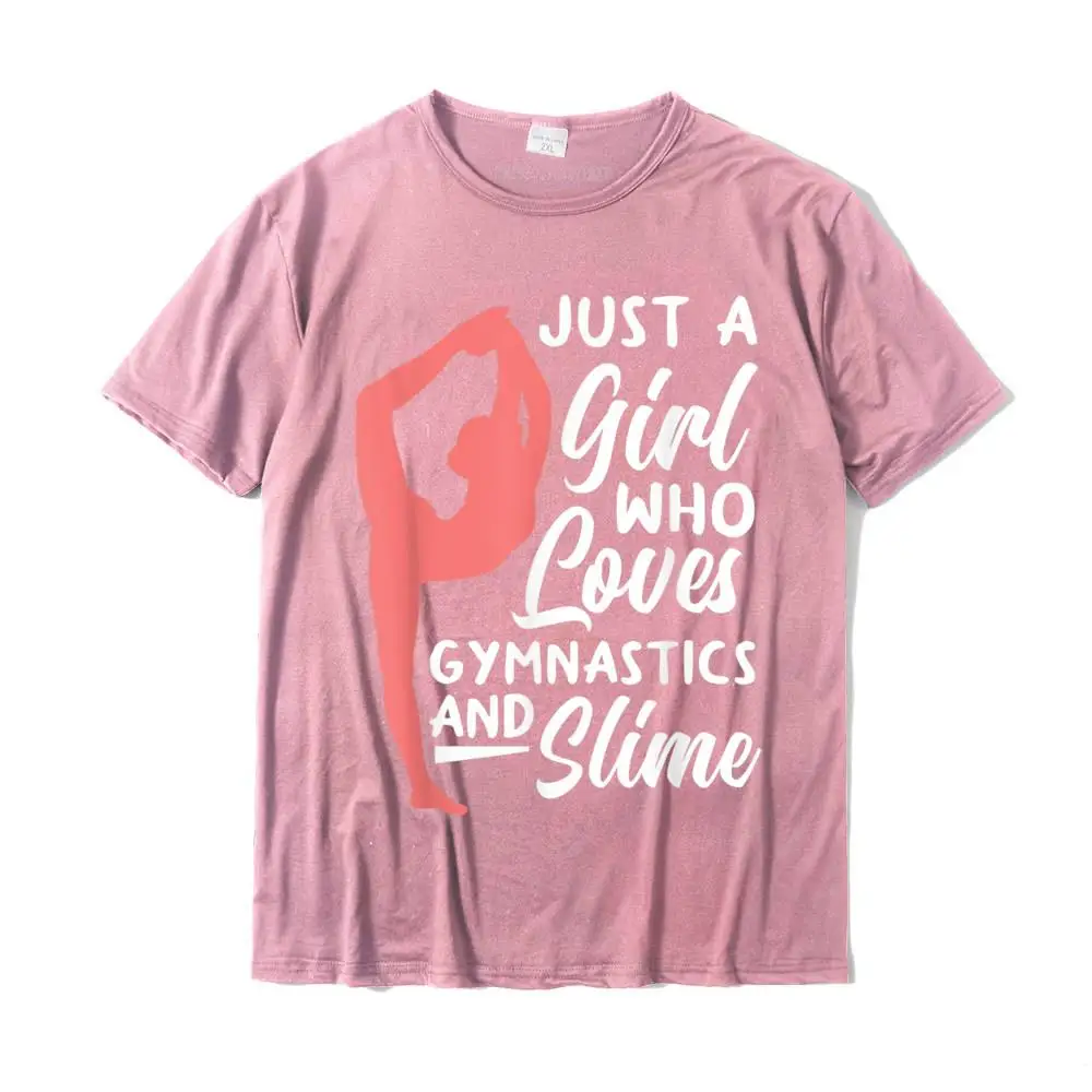 Just A Girl Who Loves Gymnastics And Slime Funny Gymnast T-Shirt Casual T Shirt Tops & Tees For Men Family Cotton Funny Tshirts