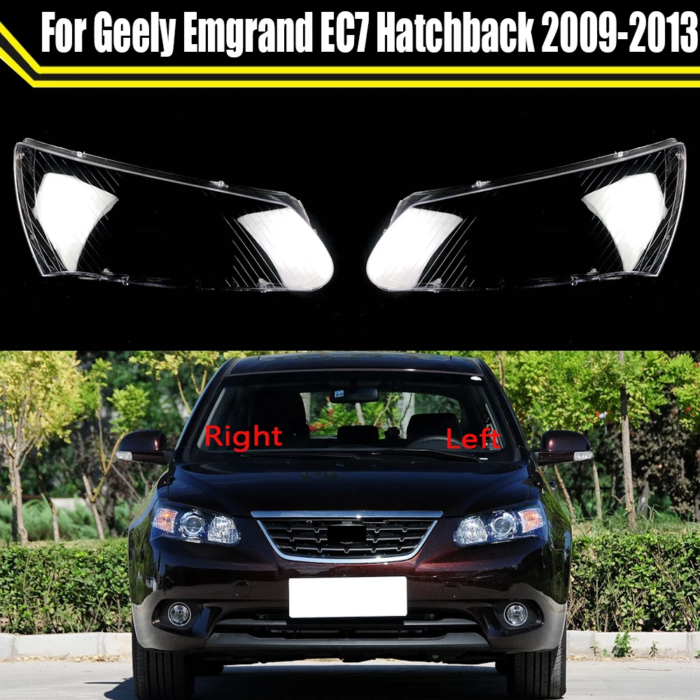 

For Geely Emgrand EC7 Hatchback 2009~2013 Front Headlight Lens Cover Transparent Lampshade Glass Lampcover Caps Headlamp Shell