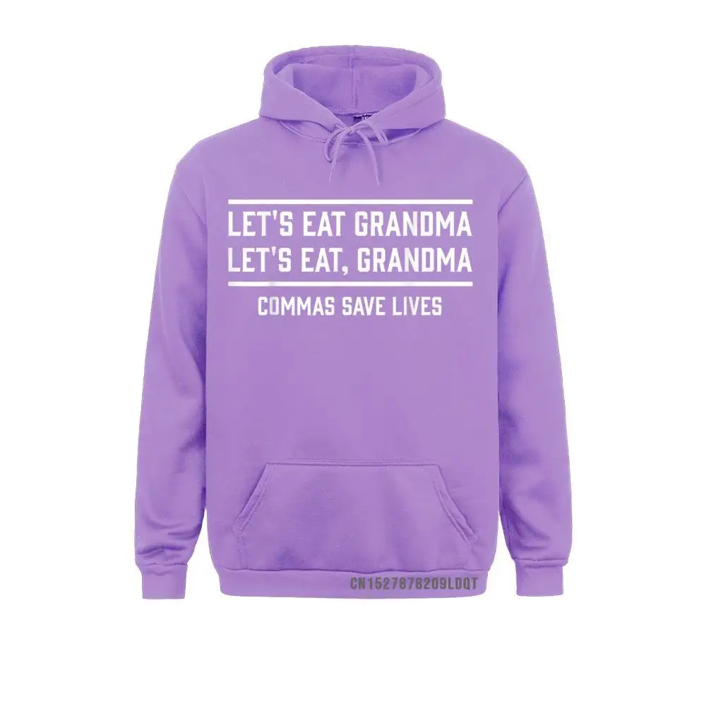 Fashion Let's Eat Grandma Commas Save Lives Funny Long Sleeve Sweatshirts Mother Day Hoodies For Men/Women Sportswears Group