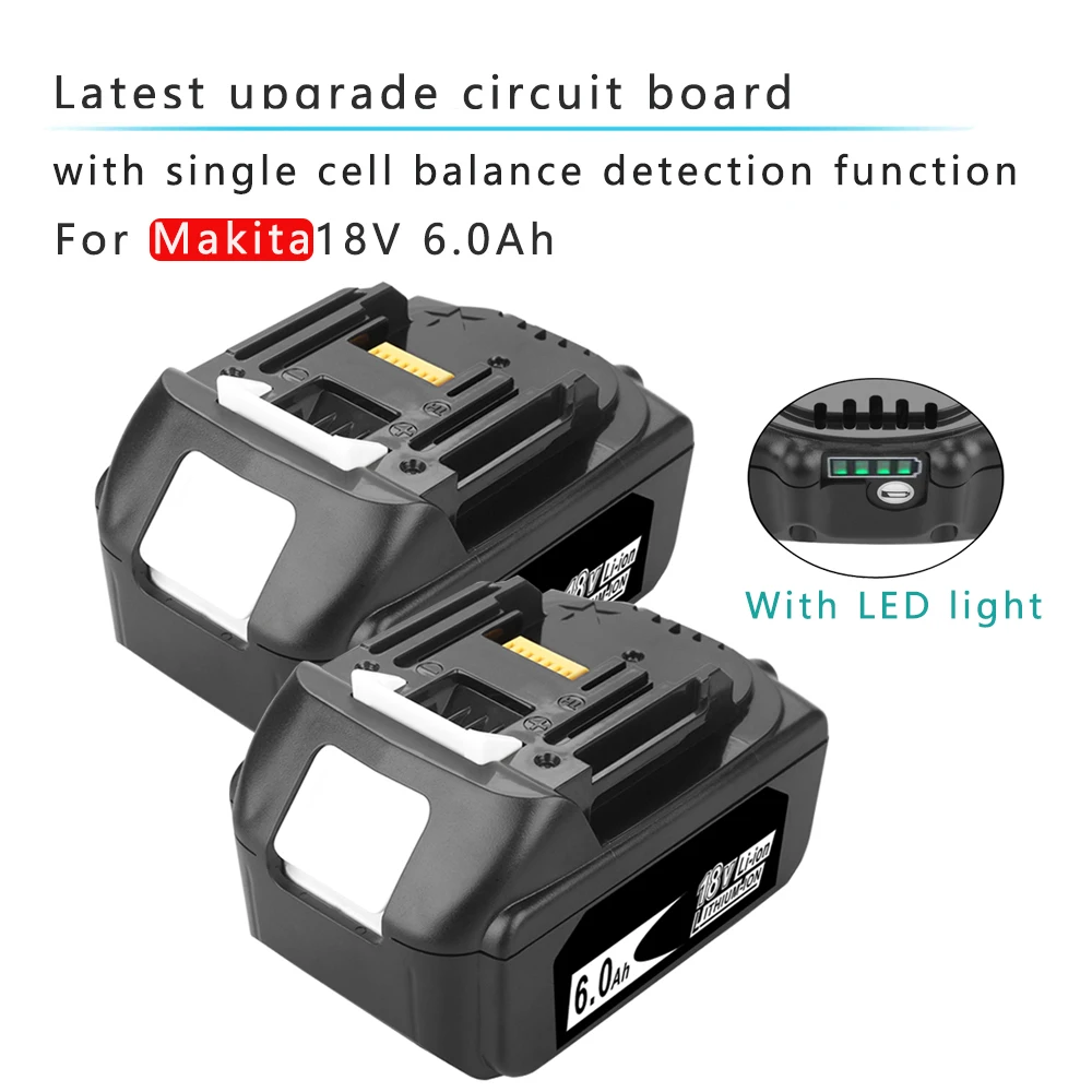 

2Pcs BL1860B 18V 6.0Ah Battery for Makita BL1850B BL1860 BL1840 BL1830 Cordless Drill with Single Cell Balance Protect