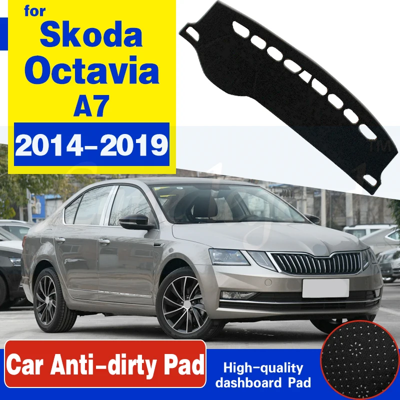 

Для Skoda Octavia 3 A7 MK3 5E 2014 ~ 2019 противоскользящий коврик для приборной панели, солнцезащитный козырек, коврик для приборной панели, аксессуары 2015 2016 2017 2018