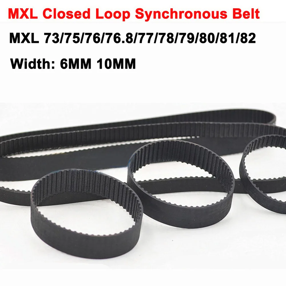 1Pcs MXL Close Loop Timing Belt 73 75 76 76.8 77 78 79 80 81 82MXL Width 6mm 10mm 3D Printer Conveyor Belt for Industrial