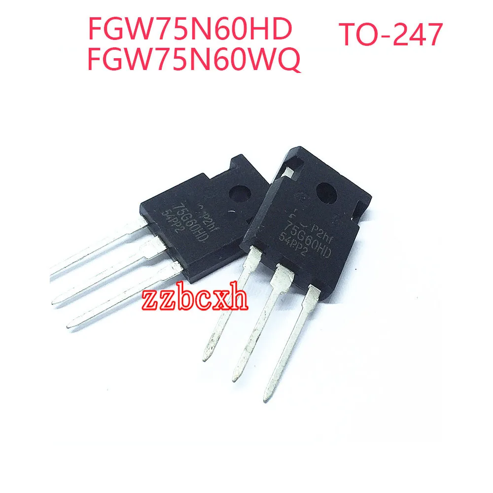 10PCS/LOT New  Original  FGW75N60HD FGW75N60WQ  TO-247 75A 600V