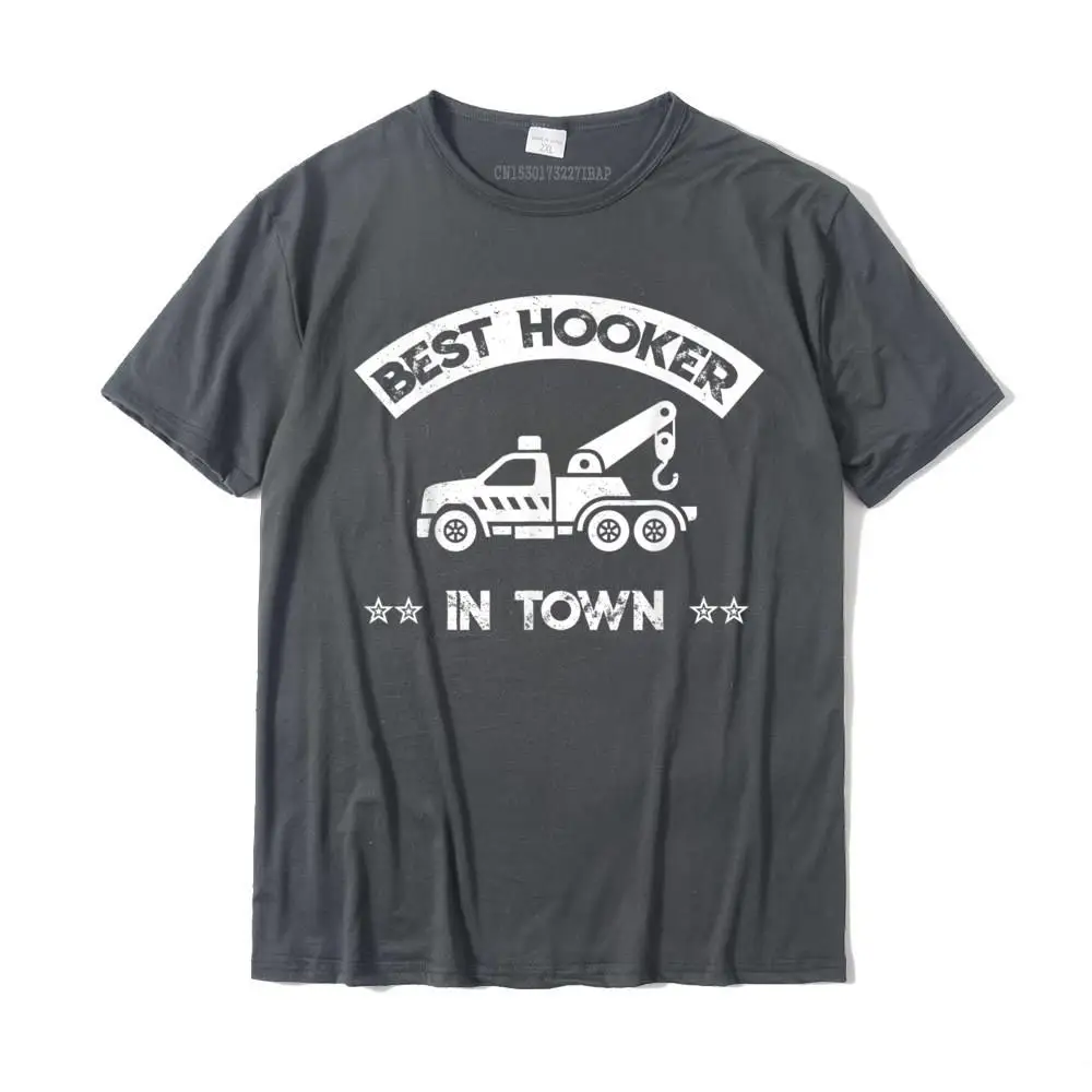 Tow Truck Driver Funny Best Hooker Towing T-Shirt High Quality cosie T Shirts Cotton Tops Shirt for Men Printed