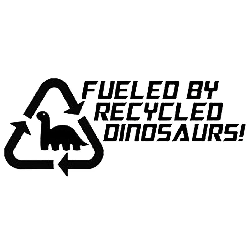 

15*6.1cm FUELED BY RECYCLED DINOSAURS CAR BUMPER STICKER FUNNY DRIFT JDM WALL ART Vinyl Decals Car Decor