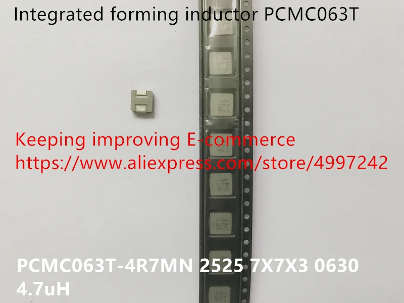 Original new 100% integrated forming inductor PCMC063T-4R7MN 2525 7X7X3 0630 4.7uH