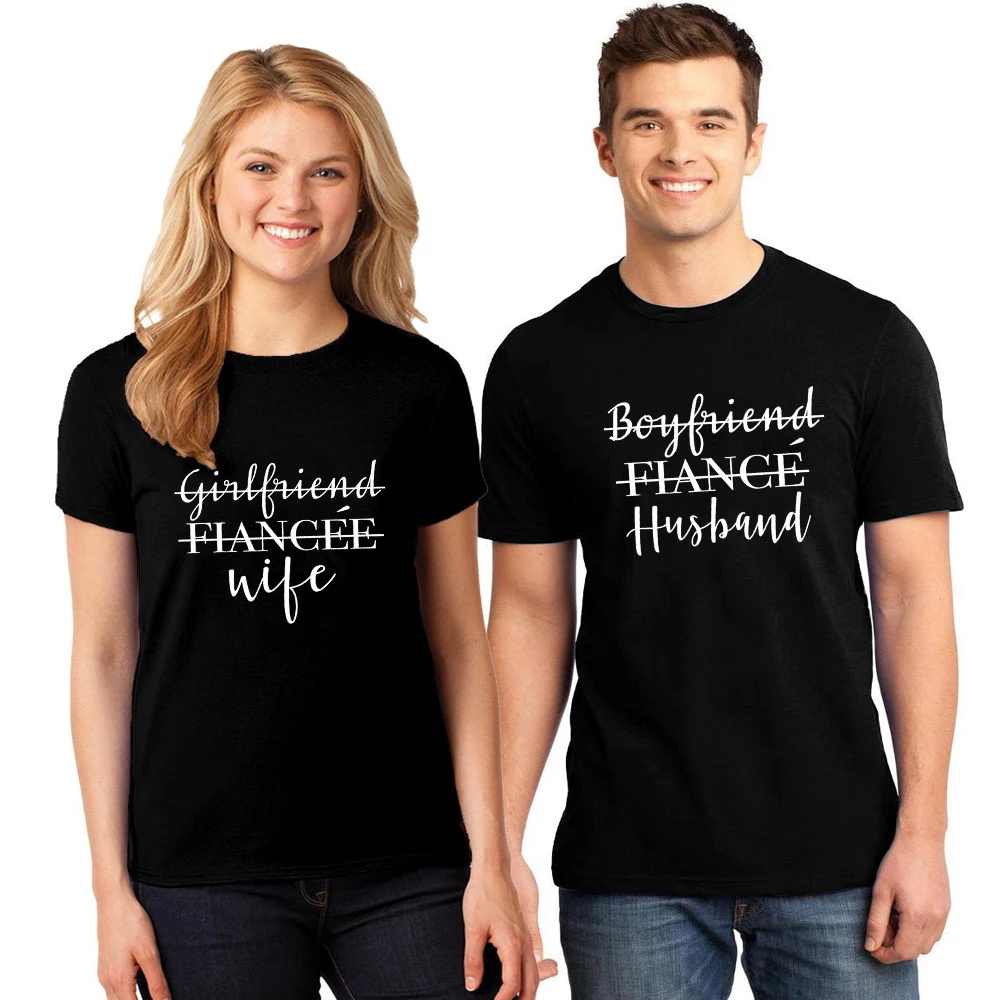 Girlfriend Fiancée Wife And Boyfriend Fiance Husband Couples T-shirt Funny Women Just Married Tshirt Casual Honeymoon Tees Tops