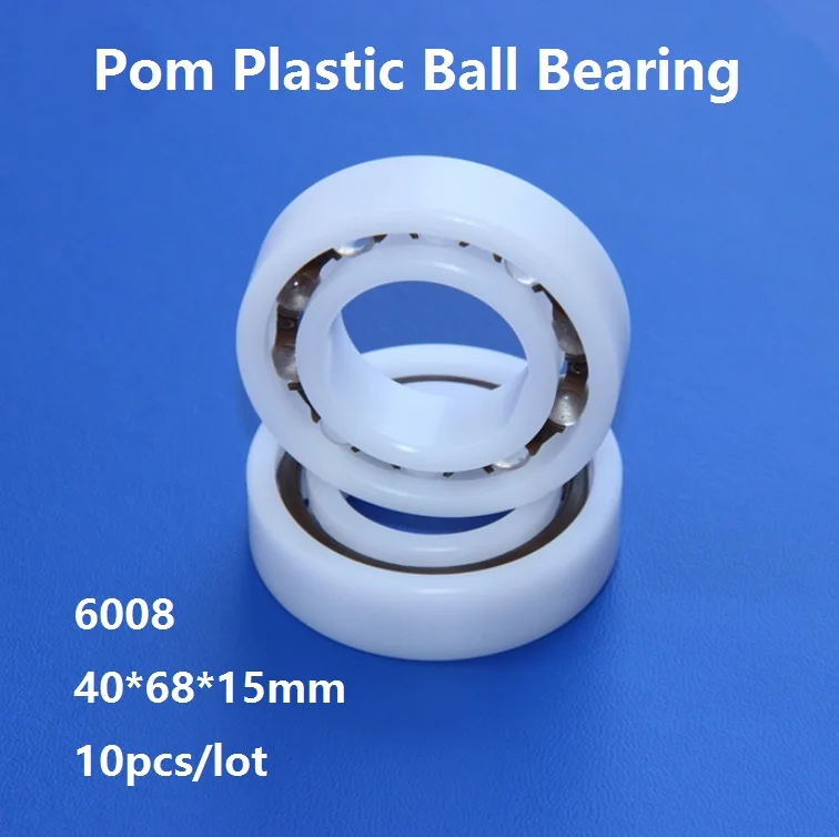 10pcs/lot POM 6008 40*68*15 mm POM plastic with  Glass balls Nylon Cage deep groove ball bearing  40×68×15 mm