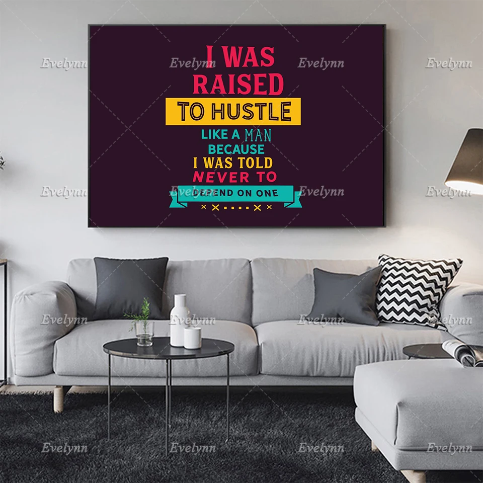 I Was Raised To Hustle Wall Art Canvas Painting Inspirational Motivational Quotes Prints Poster Floating Frame Office Home Decor