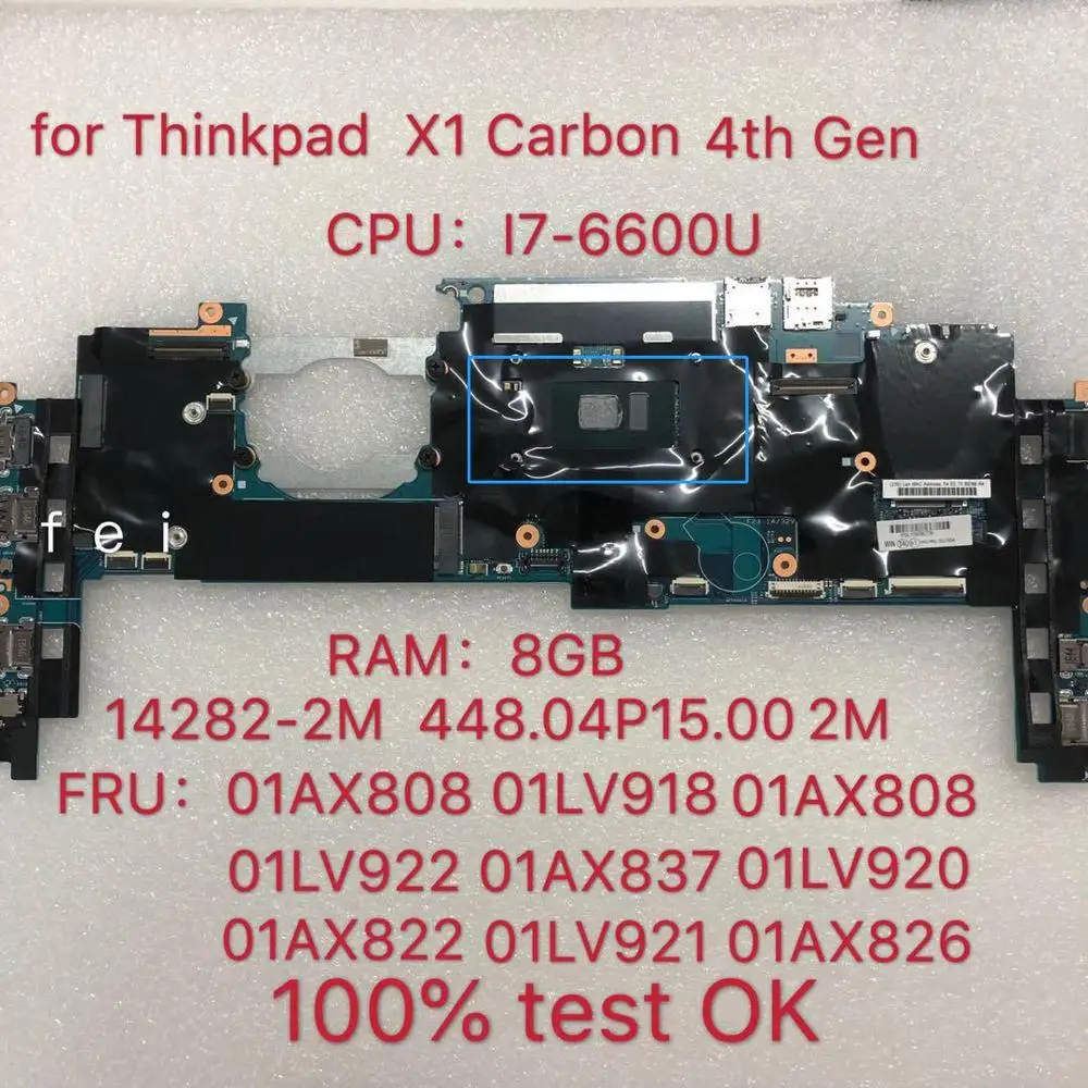 

14282-2M for Thinkpad X1 Carbon 4th Gen Notebook Motherboard CPU:I7-6600U RAM:8G FRU 01LV918 01AX808 01LV919 01AX812 01LV922