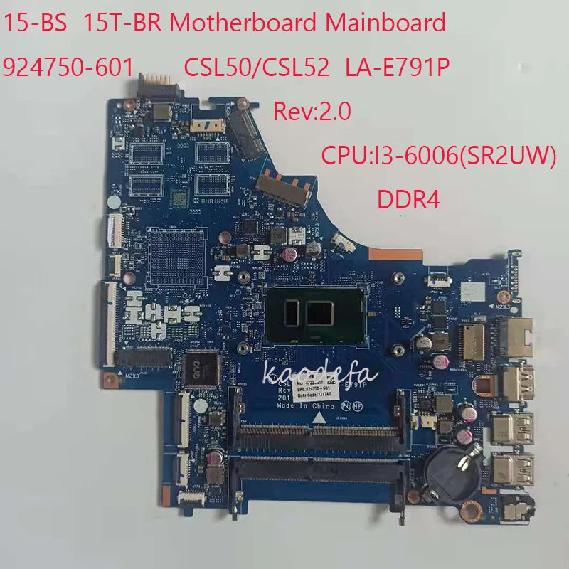 

LA-E791P For HP 15-BS Motherboard Mainboard 924750-601 CSL50/CSL52 LA-E791P I3-6006U DDR4 15-BS 15T-BR 100% Test OK