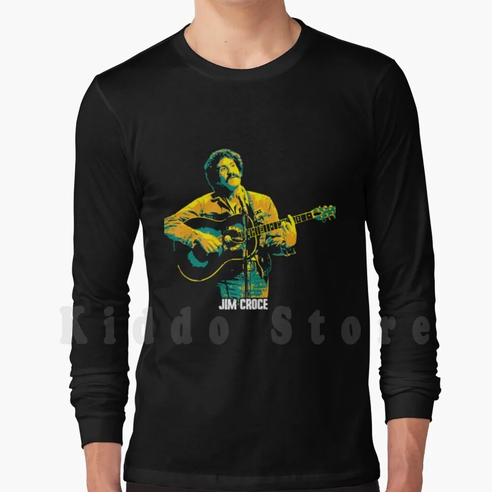 Jim Croce Jim Croce. James Joseph Croce. An American Folk And Rock Singer Songwriter Hoodie Long Sleeve