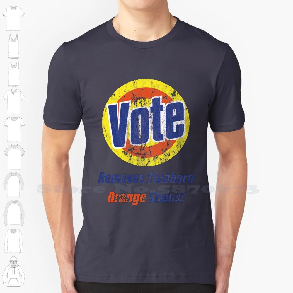 Vote Removes Stubborn Orange Stains 100% Cotton T-Shirt Vote Removes Stubborn Orange Stains Democrat America Politics Not My