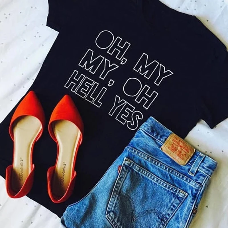 Oh My My Oh Hell Yes Letter Printed Women's Screen Tees Casual T-shirts Summer Fashion Grunge Christian Funny Slogan Tops Shirt