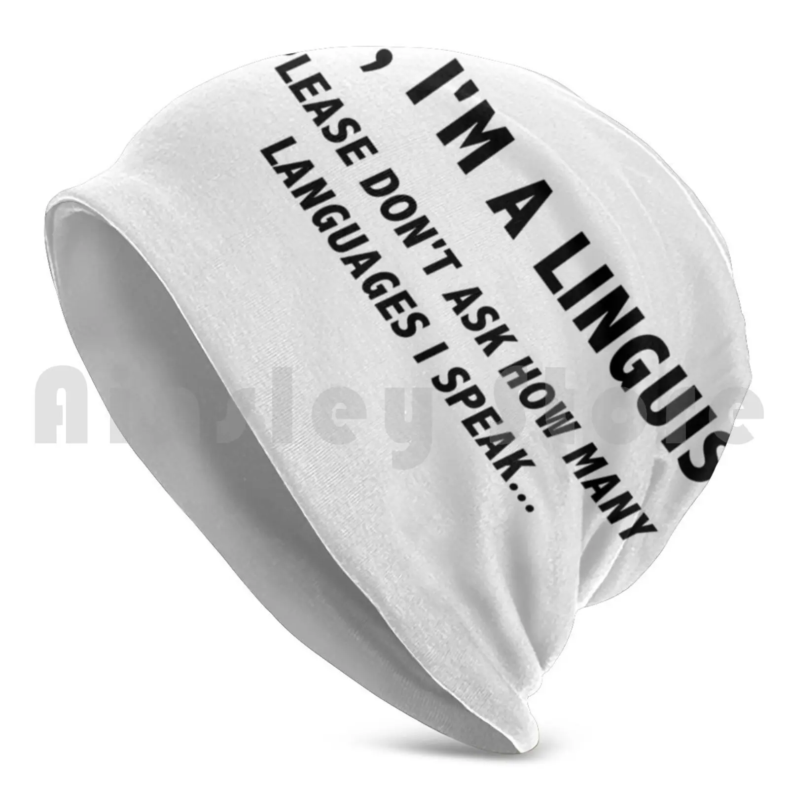 Yes , I'm A Linguist... Beanies Pullover Cap Comfortable Prescriptivism Descriptivism Phonetics Phonology Sound