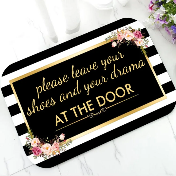 New Trendy Floral Leave Your Shoes and Drama at the Door Welcome Door Mat Funny Remove Shoes Off Doormat Floor Entry Rug Carpet