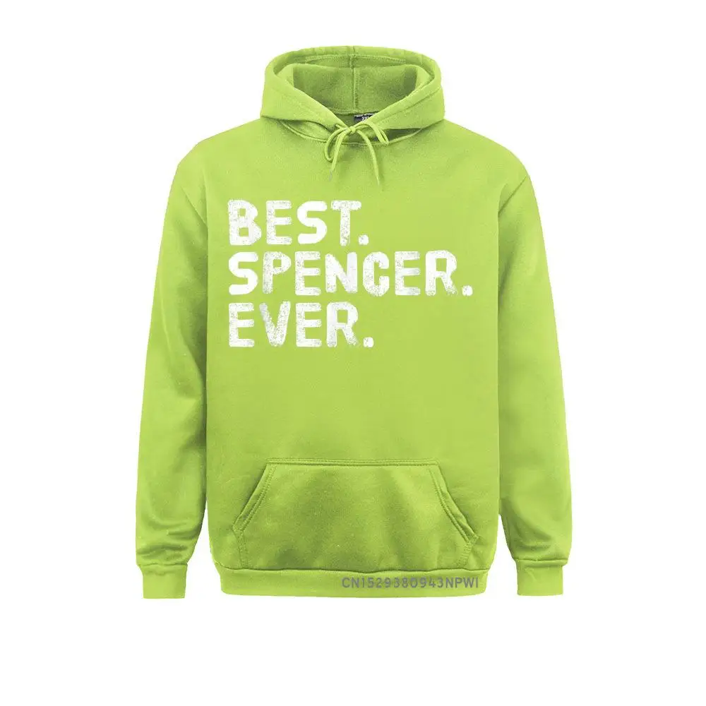 BEST. SPENCER. EVER. Funny Name Joke Gift Idea Pullover Sweatshirts Ostern Day Hoodies For Men Faddish Crazy Sweatshirts